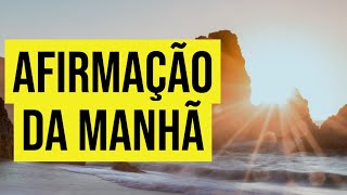 AFIRMAÇÕES DA MANHÃ PARA RIQUEZA E PROSPERIDADE [upl. by Micki552]