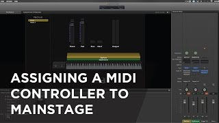 How to assign MIDI Controller to MainStage amp Instruments [upl. by Erodaeht]