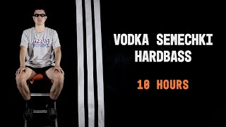 Vodka Semechki Hardbass 10 Hours [upl. by Nahtanod]