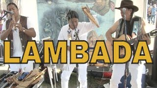 LAMBADA  KJARCAS KAOMA by INKA GOLD live [upl. by Jewel7]