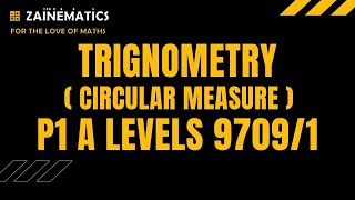 P1 TRIGONOMETRY CIRCULAR MEASURE ALEVELS MATHS 9709 [upl. by Seaman709]