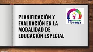 Planificacion y Evaluacion en la modalidad de Educación Especial [upl. by Monti452]