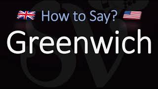 How to Pronounce Greenwich CORRECTLY [upl. by Mchail]