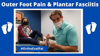 Outer Foot Pain with Plantar Fasciitis [upl. by Lucilla]