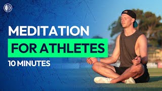 Meditation for Athletes  10 minutes Guided Meditation [upl. by Narib]