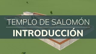 El Templo de Salomón  Explicación Parte 1  Introducción [upl. by Walworth]