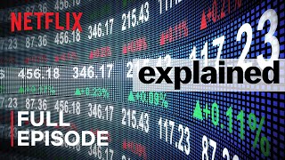 Explained  The Stock Market  FULL EPISODE  Netflix [upl. by Tyre]