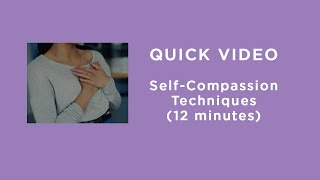 Selfcompassion Techniques [upl. by Fulmer]