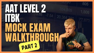 AAT Level 2  Introduction to Bookkeeping ITBK  Mock Exam Walkthrough  Part 2 [upl. by Aihpos]