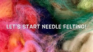 Beginning Needle Felting [upl. by Edyaj]