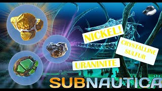 HOW TO GET URANINITE C SULFUR AND NICKEL ORE ALL IN 1 LOCATION ⎸Atomic Sugar ⎸Subnautica [upl. by Cheria]