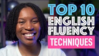 10 TECHNIQUES TO ENHANCE YOUR ENGLISH FLUENCY [upl. by Leuqar]