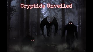 Cryptids Unveiled Introduction [upl. by Doi]