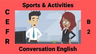 Sports amp Activities  A Conversation about Interests [upl. by Steen277]