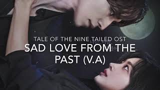 Tale Of The Nine Tailed Ost Sad Love From The Past VA [upl. by Benzel]