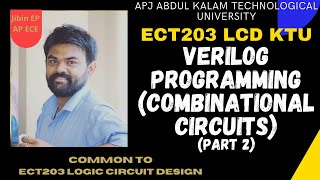 Verilog Programming  Part 2 ECT203  EET206  Combinational Circuits  KTU  Logic Circuit Design [upl. by Skrap]