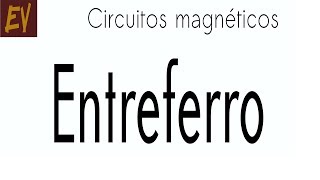 Circuitos magnéticos A06  Entreferro  exercício resolvido [upl. by Eiramlatsyrk]