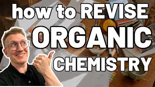 How to revise ORGANIC CHEMISTRY for A level Chemistry [upl. by Leibman]