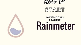 How To Start Rainmeter Automatically On Boot [upl. by Maker]