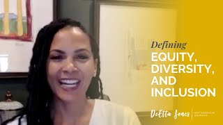 Defining Diversity Equity and Inclusion  DeEtta Jones [upl. by Aliled]