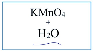 Equation for KMnO4  H2O Potassium Permanganate  Water [upl. by Dwain]