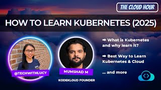 How to learn Kubernetes amp Cloud in 2025 ft KodeKloud Founder amp CEO [upl. by Batsheva]