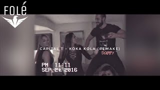 Capital T  Koka Kola REMAKE [upl. by Theda348]