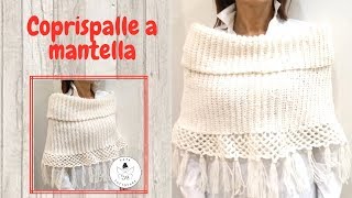 TUTORIAL Coprispalle a mantella uncinettolafatatuttofare [upl. by Kcirneh]