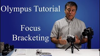 Olympus Tutorial How to do Focus Bracketing ep18 [upl. by Bourn]