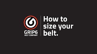 How to Size your GRIP6 belt [upl. by Yordan]