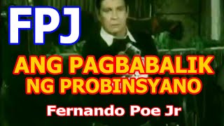 ANG PAGBABALIK NG PROBINSYANO FPJ Fernando Poe Jr FULL MOVIE [upl. by Siuluj]