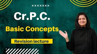 BASIC CONCEPTS OF CRIMINAL PROCEDURE CODE CrPC  By CA Akanksha Deora [upl. by Krystle]