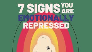 7 Signs Youre Emotionally Repressed [upl. by Bonnibelle]