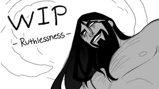 Ruthlessness  WIP Animatic [upl. by Frey]