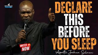 DECLARE DANGEROUS PRAYERS WHILE YOU SLEEP EVERY NIGHT  APOSTLE JOSHUA SELMAN [upl. by Stanton]