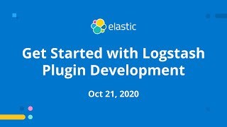 Getting Started with Logstash Plugin Development [upl. by Marie-Ann947]