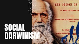 What is Social Darwinism From Natural Selection to Unnatural Selection [upl. by Orrocos504]