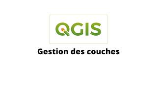 Gestion des couches dans QGIS [upl. by Furmark]