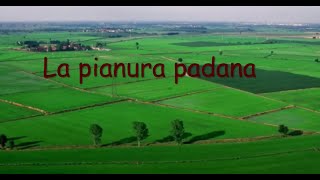 La Pianura Padana [upl. by Narahs]