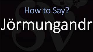 How to Pronounce Jörmungandr CORRECTLY Norse Mythology [upl. by Airdnahs]