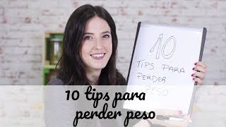 DIETA PARA ADELGAZAR  10 tips para que tu dieta funcione [upl. by Ynitsed637]