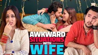 Awkward Situations With Wife Ft Rishabh amp Pooravi  Pataakha [upl. by Ihcehcu]