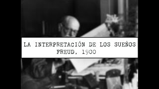 INTERPRETACIÓN DE LOS SUEÑOS RESUMEN FREUD Psicoanálisis [upl. by Levon]