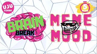 Brain Break  Meme Mood Game [upl. by Cordy]