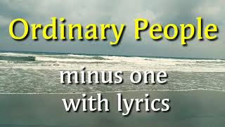 Ordinary People Minus One with Lyrics  Piano [upl. by Dnivra700]