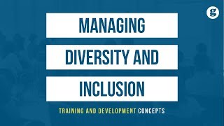 Managing Diversity and Inclusion [upl. by Annailuj713]