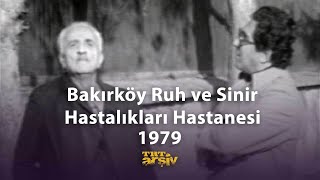 Bakırköy Ruh ve Sinir Hastalıkları Hastanesi 1979  TRT Arşiv [upl. by Rudelson]