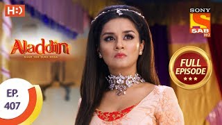 Aladdin  Ep 407  Full Episode  6th March 2020 [upl. by Parish300]