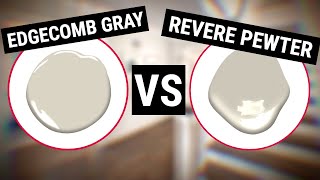 EDGECOMB GRAY VS REVERE PEWTER  WHICH PAINT COLOR SHOULD YOU USE [upl. by Damick]