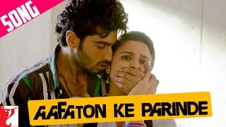 Aafaton Ke Parinde  Song  Ishaqzaade  Arjun Kapoor  Parineeti Chopra  Suraj  Divya [upl. by Einoj590]